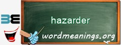 WordMeaning blackboard for hazarder